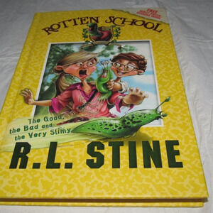 R.L. Stine ROTTEN SCHOOL Series: THE GOOD, THE BAD AND THE VERY SLIMY Hardcover